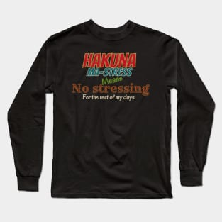 No stressing, Hakuna mastress Long Sleeve T-Shirt